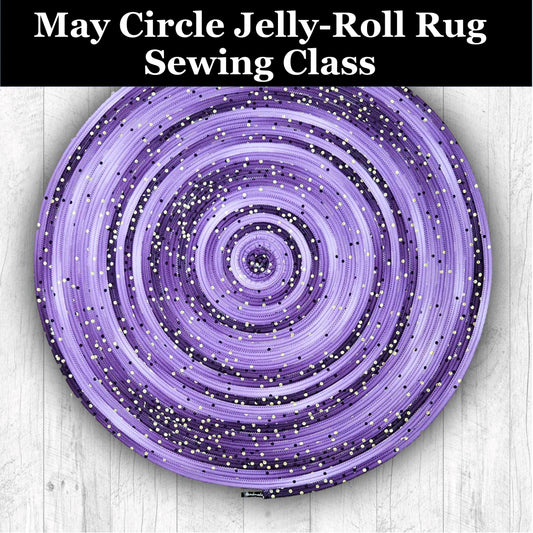 May Circle Jelly-Roll Rug Sewing Class