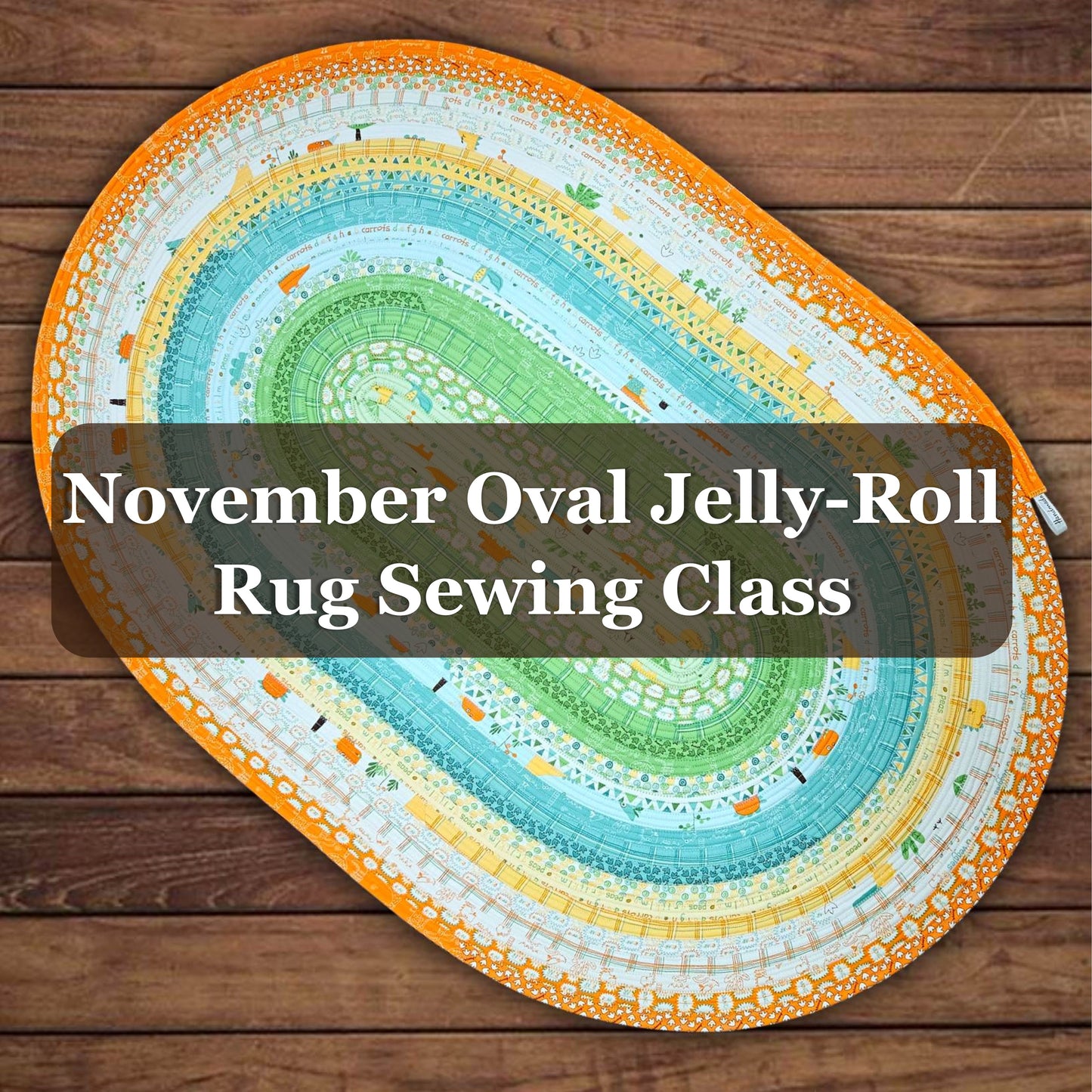 November Oval Jelly-Roll Rug Sewing Class