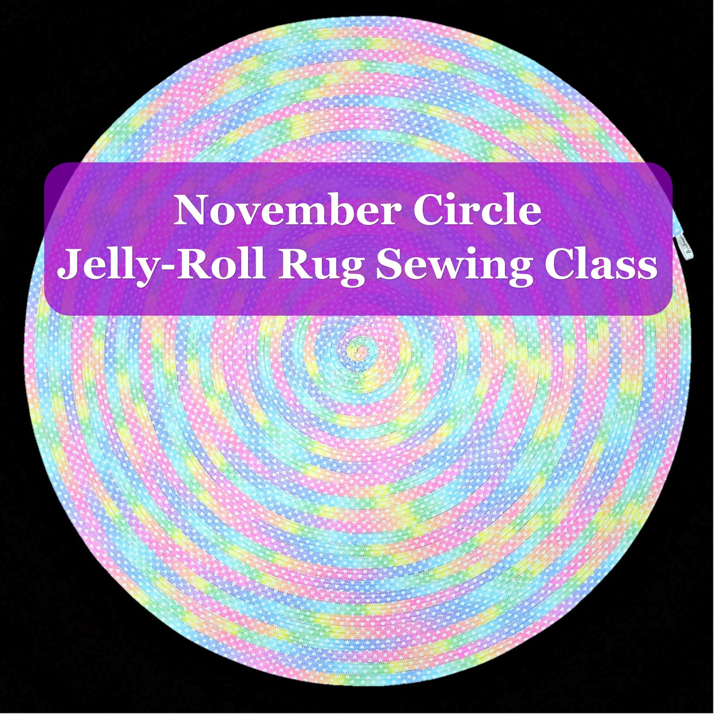 November Circle Jelly-Roll Rug Sewing Class