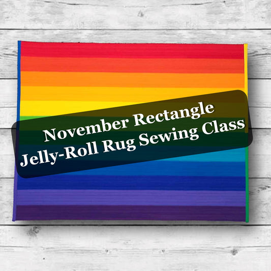November Rectangle Jelly-Roll Rug Sewing Class